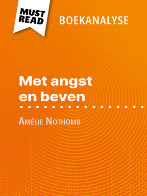 cover image of Met angst en beven van Amélie Nothomb (Boekanalyse)